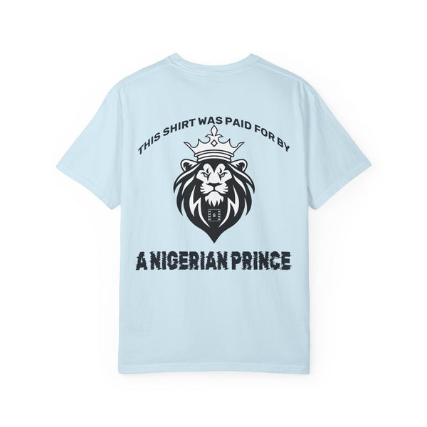 Standing Up to Scammers T-Shirt — “This Shirt Was Paid For By A Nigerian Prince” Graphic Tee