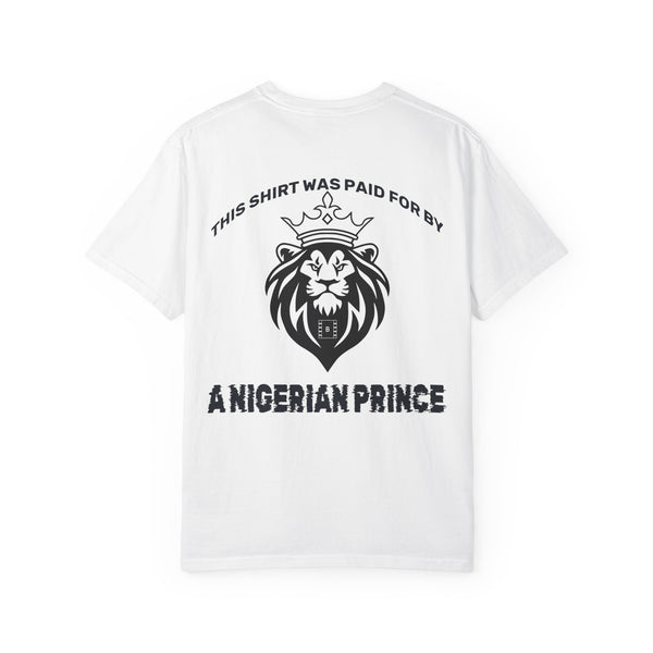 Standing Up to Scammers T-Shirt — “This Shirt Was Paid For By A Nigerian Prince” Graphic Tee