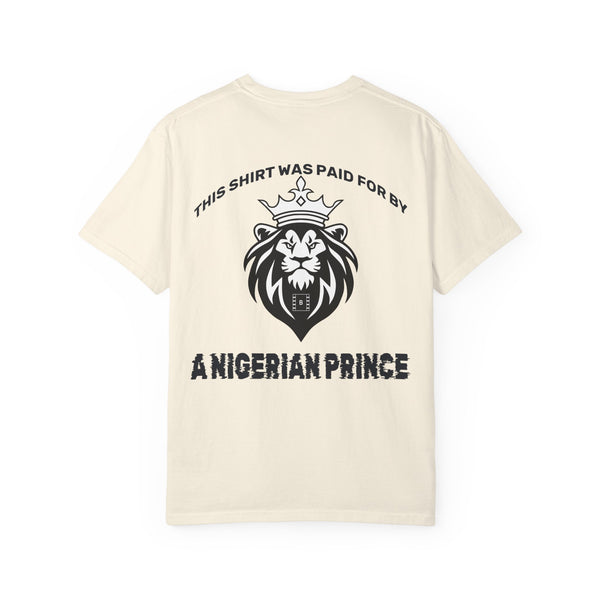 Standing Up to Scammers T-Shirt — “This Shirt Was Paid For By A Nigerian Prince” Graphic Tee